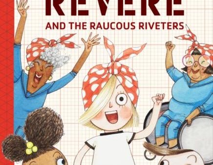 Rosie Revere and the Raucous Riveters Online Hot Sale