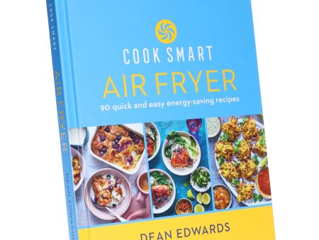 Cook Smart: Air Fryer: 90 quick and easy energy-saving recipes by Dean Edwards - Non Fiction - Hardback Hot on Sale