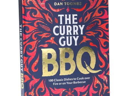 Curry Guy BBQ: 100 Classic Dishes to Cook over Fire or on Your Barbecue by Dan Toombs - Non Fiction - Hardback Supply