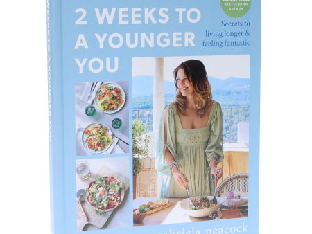 2 Weeks to a Younger You: Secrets to Living Longer and Feeling Fantastic By Gabriela Peacock - Non Fiction - Hardback For Discount