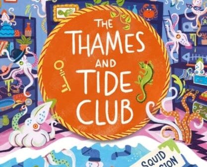 The Thames and Tide Club: Squid Invasion by Katya Balen Online now