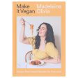 Make it Vegan: Simple Plant-based Recipes for Everyone By Madeleine Olivia - Non Fiction - Hardback Sale