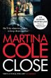 Close: A gripping thriller of power and protection by Martina Cole Sale