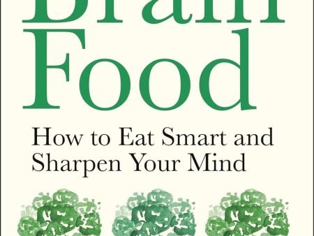 Brain Food: How to Eat Smart and Sharpen Your Mind By Dr Lisa Mosconi - Non Fiction - Paperback Sale