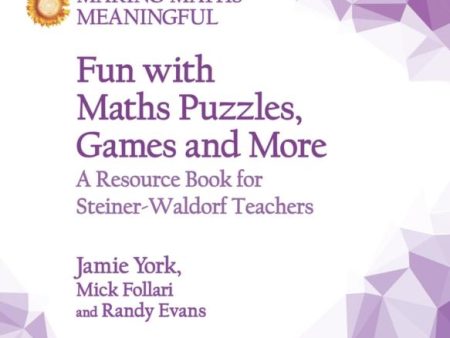 Fun with Maths Puzzles, Games and More : A Resource Book for Steiner-Waldorf Teachers Cheap