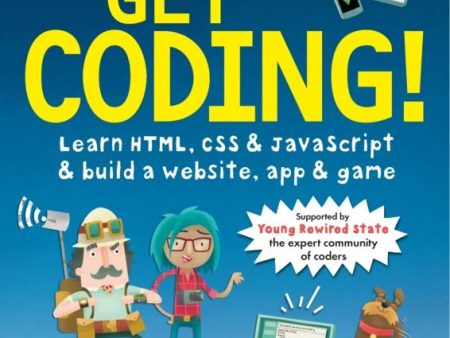 Get Coding! Learn HTML, CSS, and JavaScript and Build a Website, App, and Game Supply